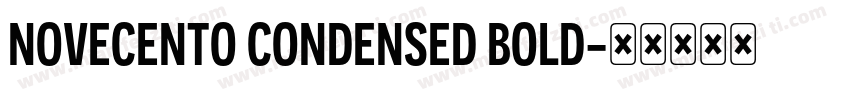 NOVECENTO CONDENSED BOLD字体转换
